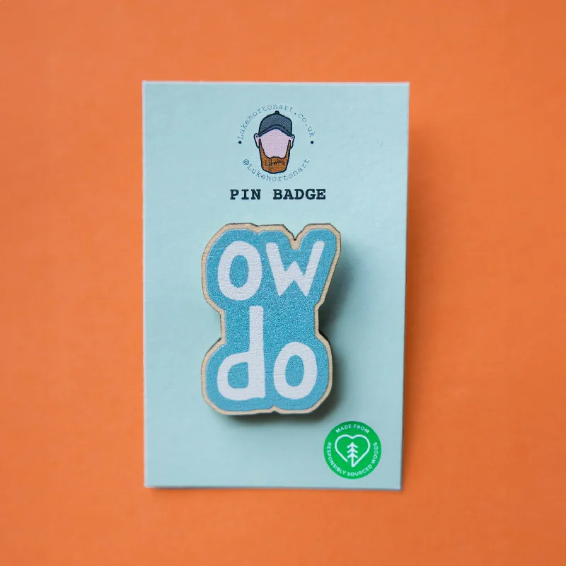 Ow Do Pin Badge